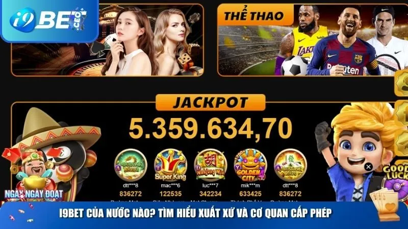 i9BET của nước nào? Tìm hiểu xuất xứ và cơ quan cấp phép