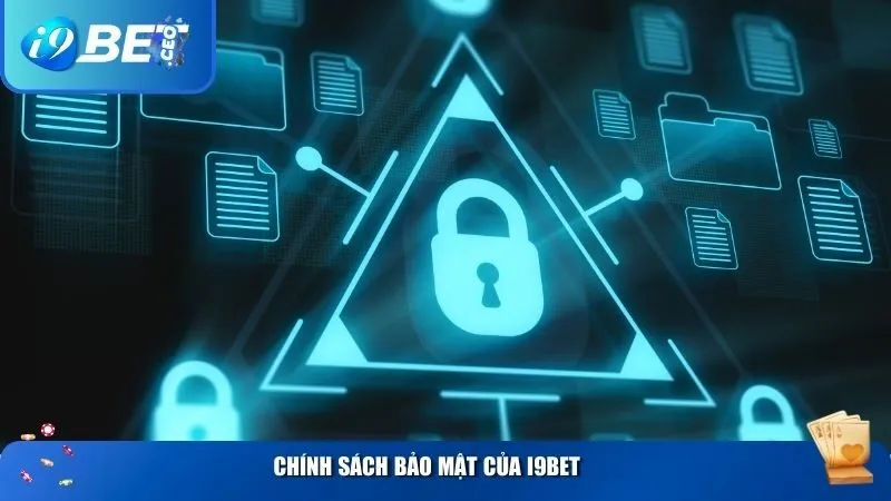 i9bet Là Gì? Tổng Quan & Đánh Giá Uy Tín Từ A–Z Về Nhà Cái i9bet Chính sách bảo mật của i9BET