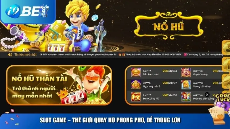 Kho Game i9BET Đổi Thưởng – Top 5 Trò Chơi Có Tỷ Lệ Thắng (RTP) Cao Nhất 2025 Slot game – Thế giới quay hũ phong phú, dễ trúng lớn